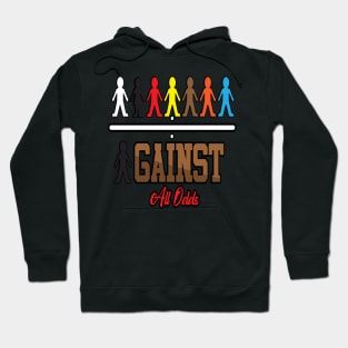 AGAINST ALL ODDS Hoodie